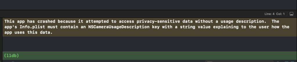 This app has crashed because it attempted to access privacy-sensitive data without a usage description. The app's Info.plist must contain an NSCameraUsageDescription key with a string value explaining to the user how the app uses this data.